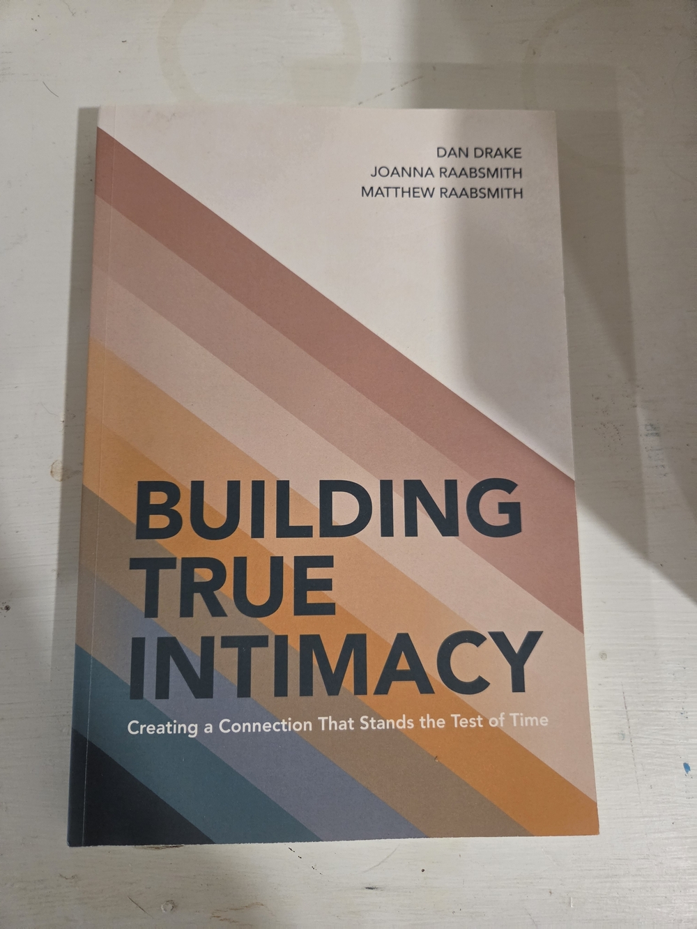 Building True Intimacy Paperback - For Couples Experincing Betrayal